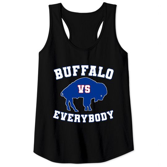Discover Buffalo vs everybody Tank Tops