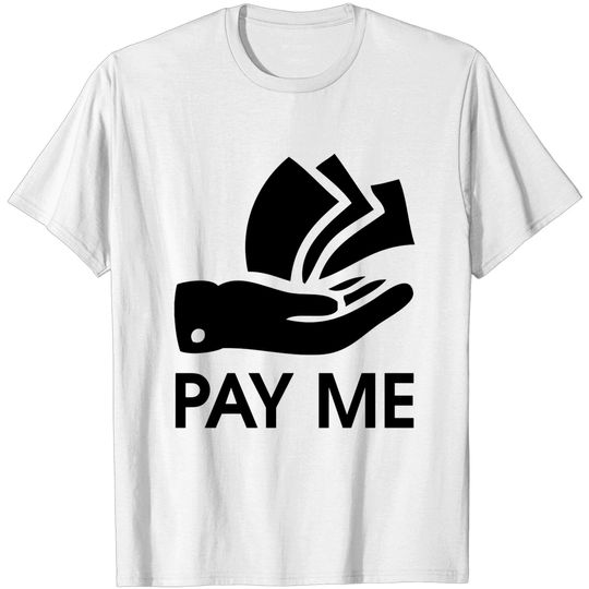 Discover Pay Me T-shirt, Pay Me T-shirt