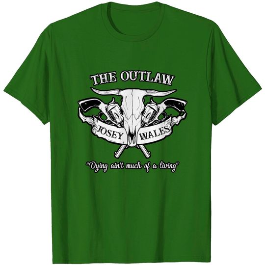 Discover The Outlaw Josey Wales - Cowboy - T-Shirt