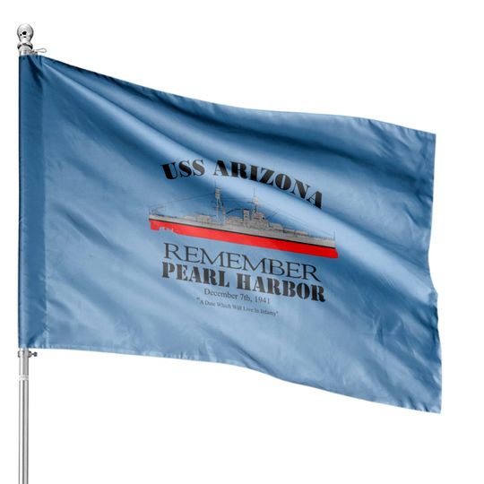 Discover USS Arizona - Remember Pearl Harbor House Flags