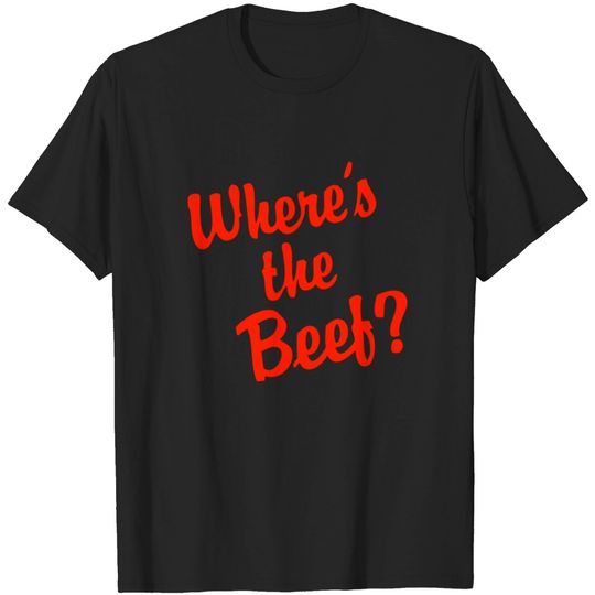 Discover Where's The Beef? T-shirt