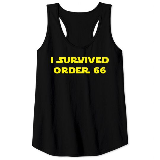 Discover I Survived Order 66 - Execute Order 66 - Tank Tops
