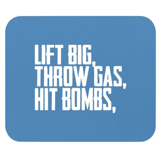 Discover Lift Big Throw Gas Hit Bombs Mouse Pad Mouse Pads