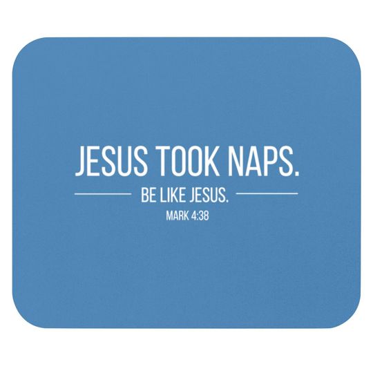 Discover Jesus Took Naps Scripture Apparel Mouse Pads