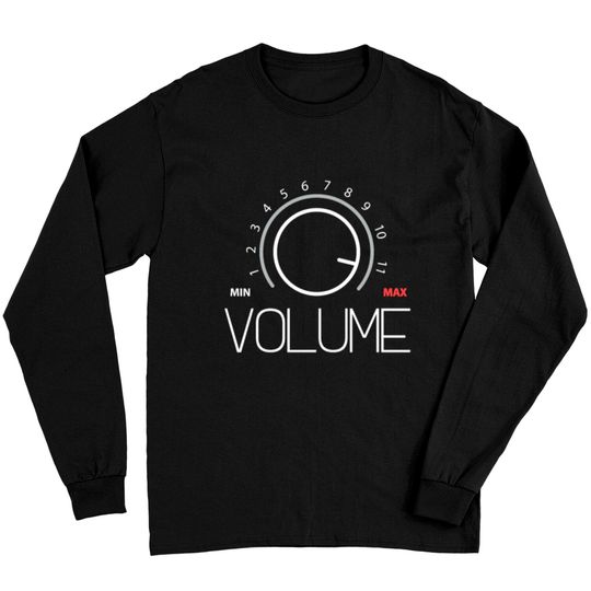 Discover Volume Knob To Maximum 11 Guitar Music Band Gift Long Sleeves