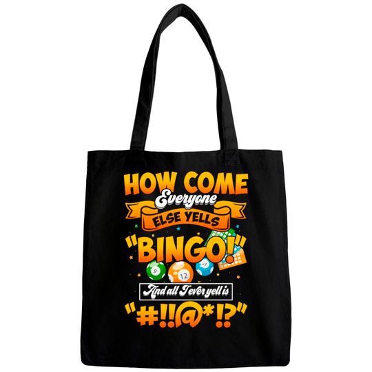 Discover How Come Everyone Else Yells Bingo Lucky Bingo Bags