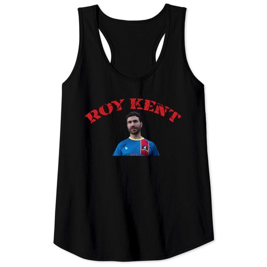 Discover Roy Kent Tank Tops