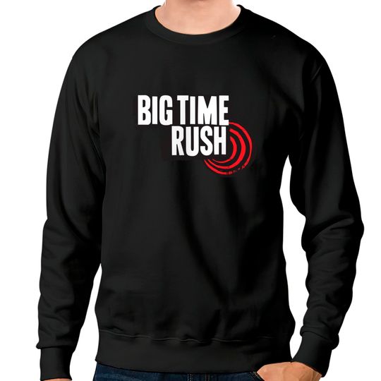 Discover big time rush Sweatshirts