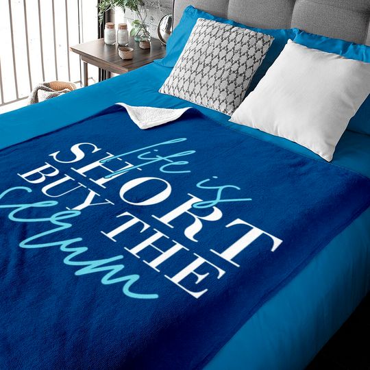 Discover Life Is Short Buy The Serum Skin Esthetician Skinc Baby Blankets