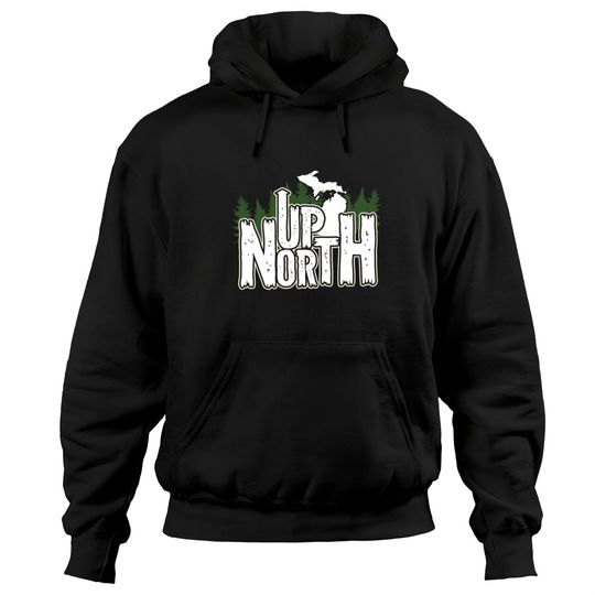 Discover Up North In Michigan Hoodies