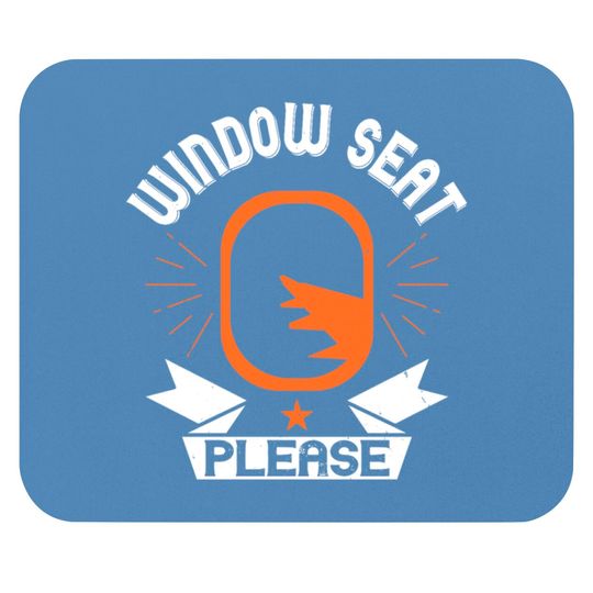 Discover Funny Mouse Pads Window Seat Please Mouse Pads