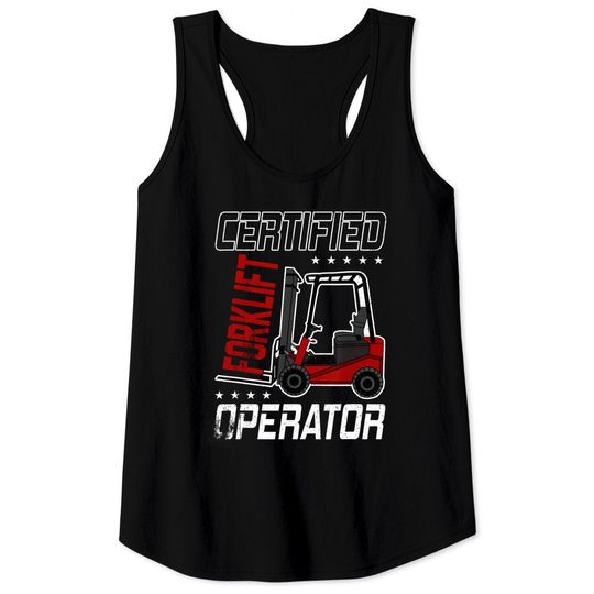 Discover Funny Certified Forklift Operator Driving Fork Lift Driver Tank Tops