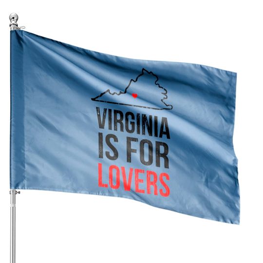 Discover Virginia is for Lovers - Virginia Is For Lovers - House Flags