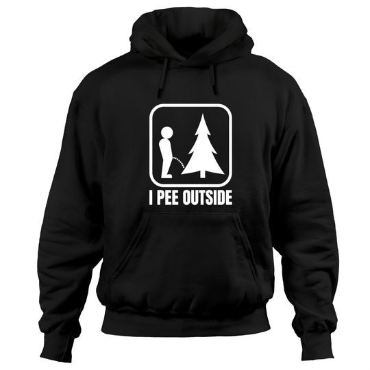 Discover I Pee Outside - Outdoors - Hoodies