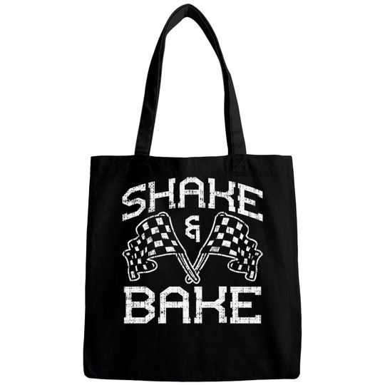Discover Shake And Bake For Funny Racing Gift Tee Bags