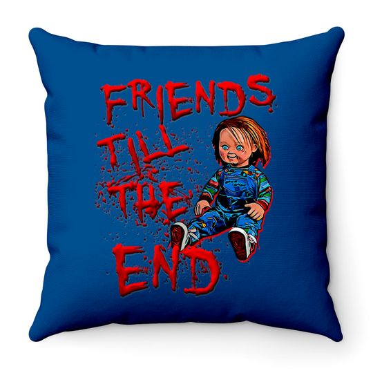Discover friends till the end - Chucky Doll - Throw Pillows