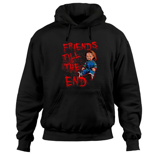 Discover friends till the end - Chucky Doll - Hoodies