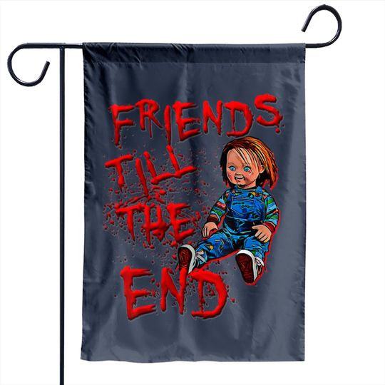Discover friends till the end - Chucky Doll - Garden Flags