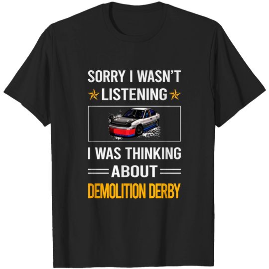 Discover Funny Listening Demolition Derby - Demolition Derby - T-Shirt