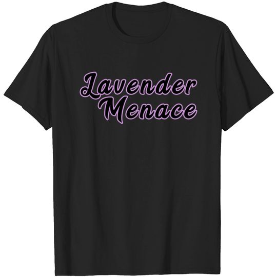 Discover Lavender Menace - Lavender Menace - T-Shirt