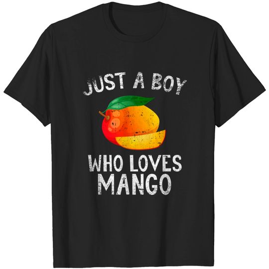 Discover Just A Boy Who Loves Mango - Just A Boy Who Loves Mango - T-Shirt