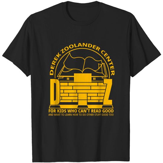 Discover The DZ Centre for Kids who can't read good - Zoolander - T-Shirt