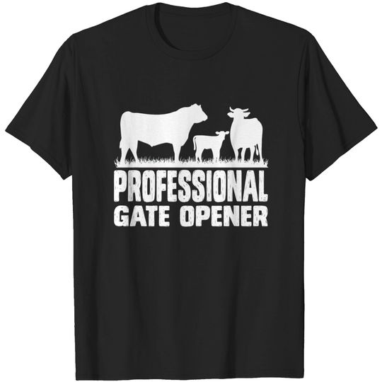Discover Professional Gate Opener Cow Apparel T Shirt T-shirt