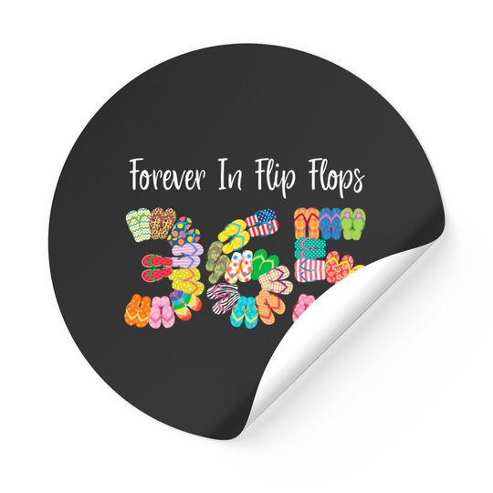 Discover Forever In Flip Flops 365 Funny Flip Flop Quote Stickers