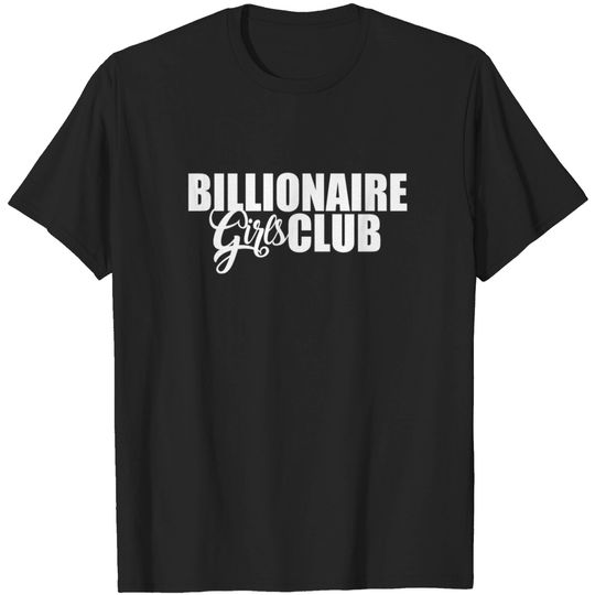 Discover #1 BILLIONAIRE GIRLS CLUB T-shirt