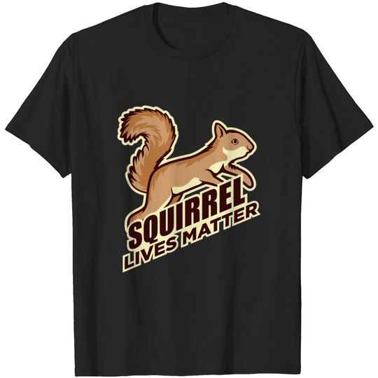 Discover Squirrel Lives Matter Funny Rodent Animal Lover T-shirt
