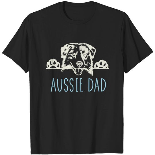 Discover Aussie Dad for Australian Shepherd Dog Dads - Aussie Dad - T-Shirt