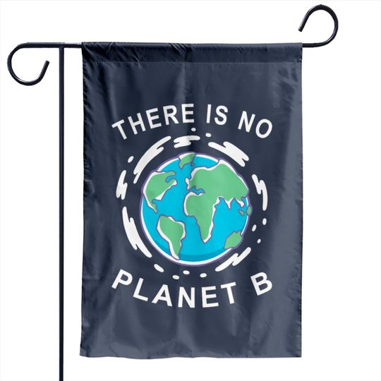 Discover There Is No Planet B - Earth Day Garden Flags