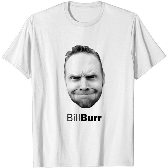 Discover Thank god for Bill Burr's big fkn head T-shirt