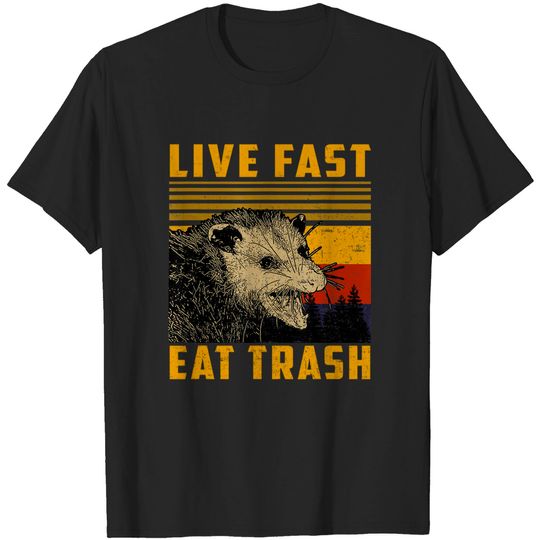 Discover Live Fast Eat Trash Raccoon Camping Or Hiking Lover T-Shirt