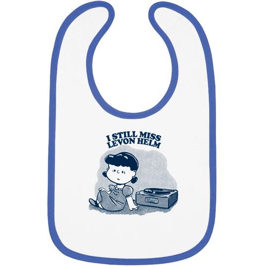 Discover I Still Miss Levon Helm ••••• Vinyl Collector Fan Design - Levon Helm - Bibs