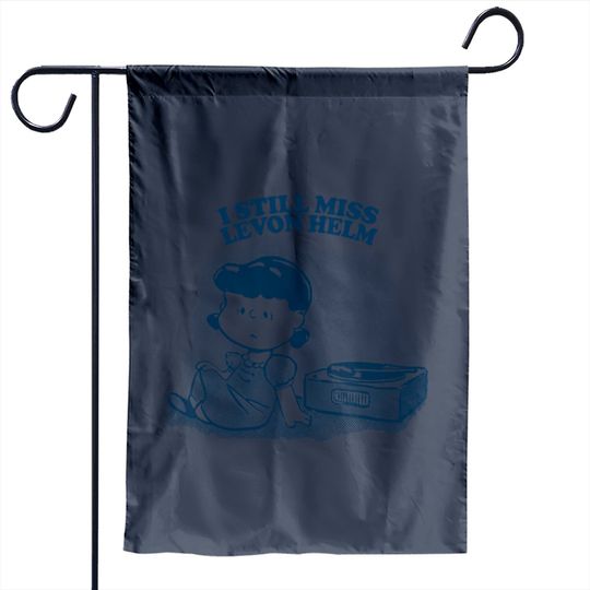 Discover I Still Miss Levon Helm ••••• Vinyl Collector Fan Design - Levon Helm - Garden Flags