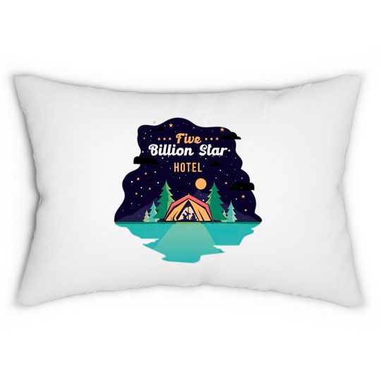 Discover Five Billion Star Hotel Funny Camping Gift Lumbar Pillows