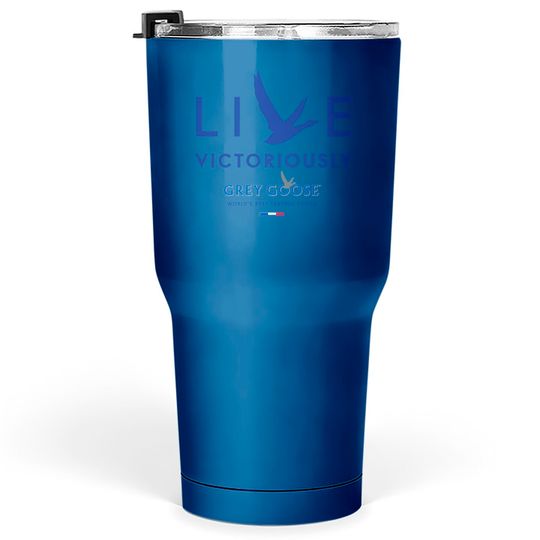 Discover Grey Goose-Live Victoriously-Logo Tumblers 30 oz