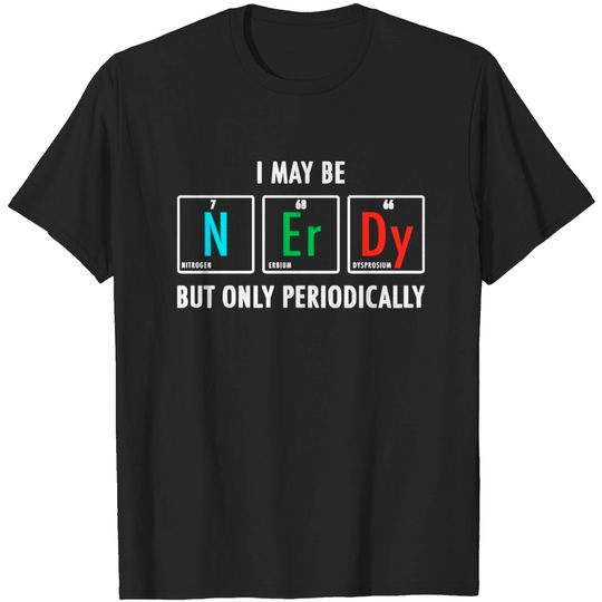 Discover Nerdy Nerd Science T-shirt