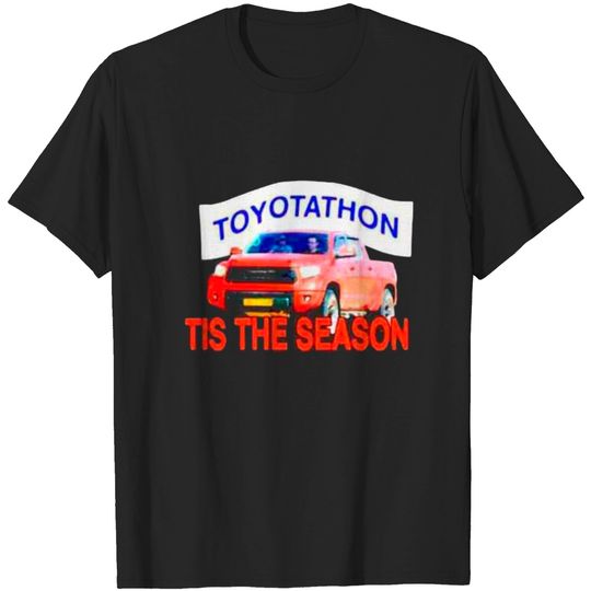 Discover It Is The Season Toyotathon Classic T-Shirt