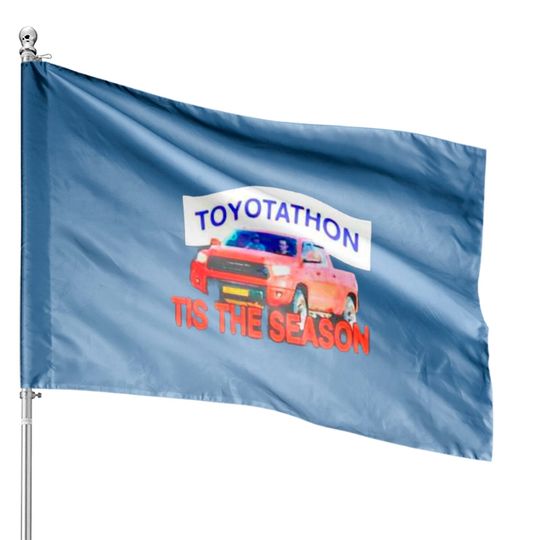 Discover It Is The Season Toyotathon Classic House Flags