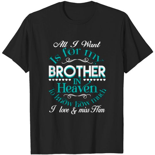Discover Brother - My Brother In Heaven T Shirt T-shirt