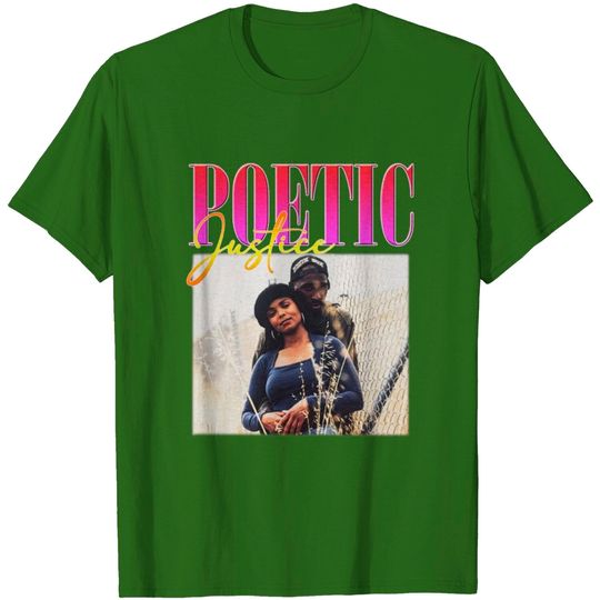 Discover Poetic Justice Shirt, Poetic Justice T-Shirt, Poetic Justice classic unisex T-Shirt