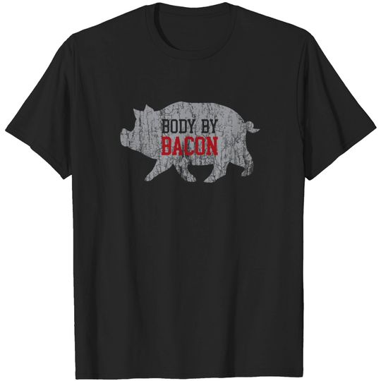 Discover Body by Bacon Shirt Low Carb High Fat Ketogenic Di T-shirt