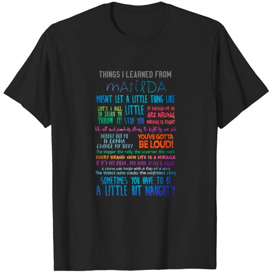 Discover Things I Learned From Matilda the Musical - Matilda The Musical - T-Shirt