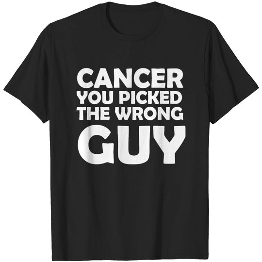 Discover Cancer You Picked The Wrong Guy Chemo Gift T-shirt