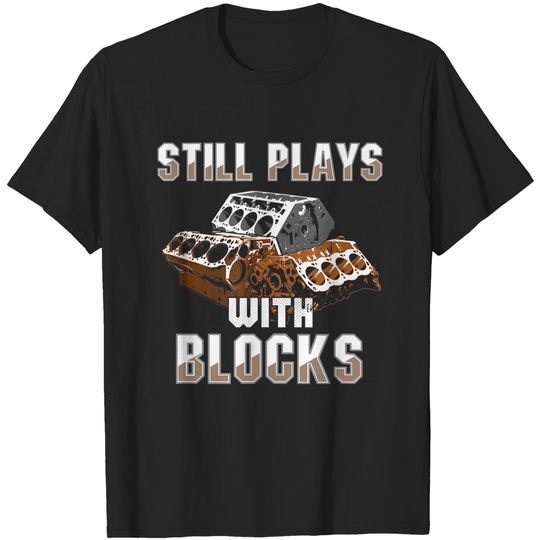 Discover Still Plays With Blocks T-Shirt
