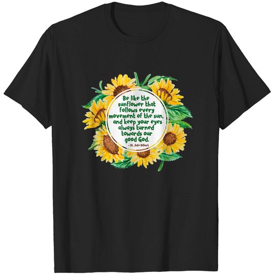 Discover St. Julie Billiart Sunflower Gifts Saint Quotes Catholic