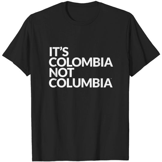 Discover IT´S COLOMBIA NOT COLUMBIA - Colombia - T-Shirt
