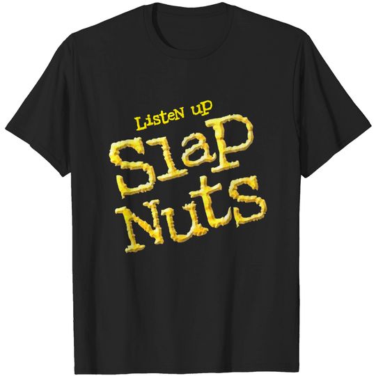 Discover Listen Up Slap Nuts - Wcw - T-Shirt
